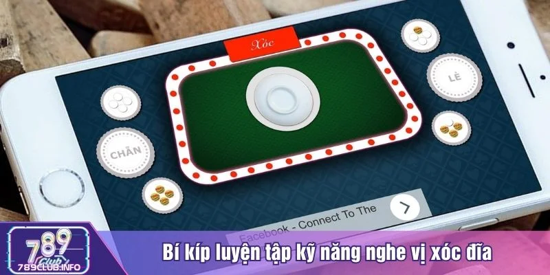 Cách luyện tập nghe vị xóc đĩa hiệu quả