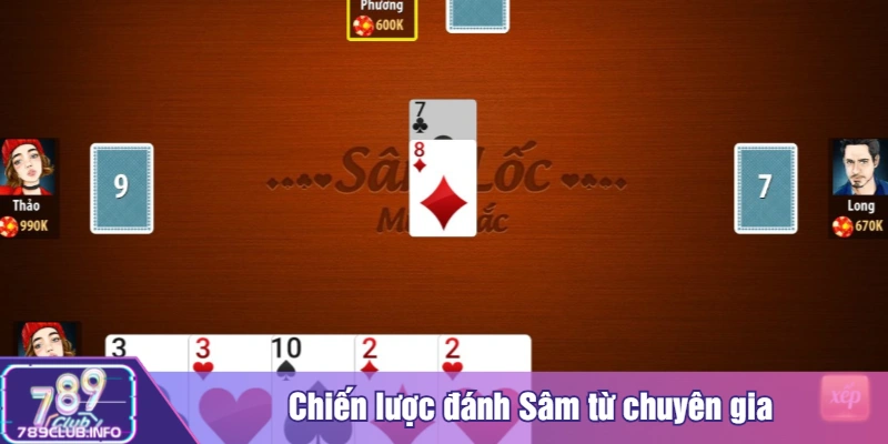 Chiến lược đánh Sâm từ chuyên gia